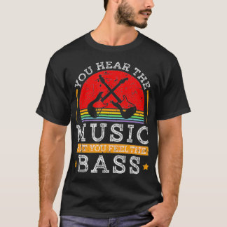 Du hörst die Musik, aber du fühlst den Bass Vintag T-Shirt