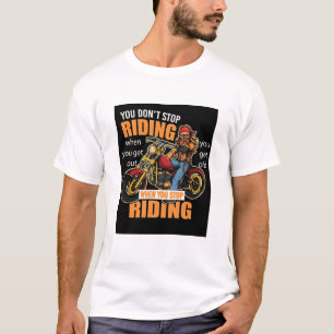 Du hörst nicht auf, Vintages Biker-T-Shirt zu fahr T-Shirt
