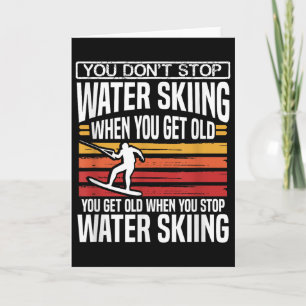 Du hörst nicht auf Wasserski zu fahren wenn du ein Karte