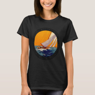 Du hörst nicht auf zu segeln, wenn du alt genug wi T-Shirt