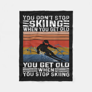 Du hörst nicht auf zu Ski fahren, wenn du alt bist Fleecedecke
