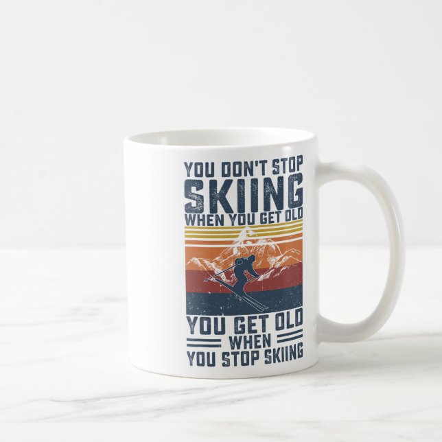 Du hörst nicht auf zu Ski fahren, wenn du alt bist Kaffeetasse (Rechts)