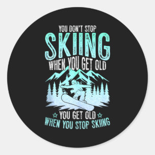 Du hörst nicht auf zu Ski fahren, wenn du alt bist Runder Aufkleber