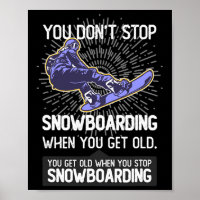 Du hörst nicht auf zu snowboarden, wenn du älter w