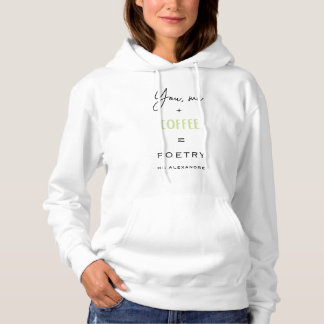 Du, Ich + Kaffee = Poesie – Hoodie von H.G. Alexan