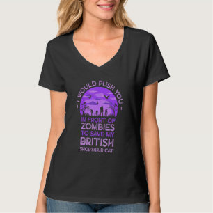 Du in Zombies schubsen, um meine britisch Kurzhaar T-Shirt