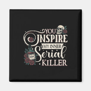 Du Inspiriere meinen internen Serienmörder Retro S Magnet