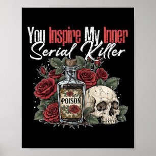 Du inspirierst meinen inneren Serienmörder1 Poster