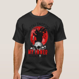 Du inspirierst meinen inneren Serienmörder schwar T-Shirt