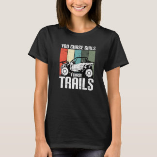 Du jagst Mädchen jagen Trails Lustiger UTV SxS neb T-Shirt
