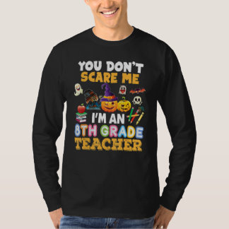 Du jagst mich nicht, ich bin ein Lehrer der 8. Kla T-Shirt