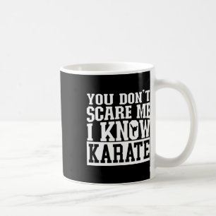 Du jagst mich nicht, ich kenne Karate Kaffeetasse
