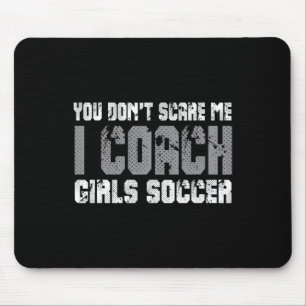 Du jagst mich nicht, ich trainiere Mädchenfußball Mousepad