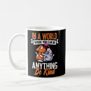 Du kannst alles sein, was ein netter Tierschütze s Kaffeetasse
