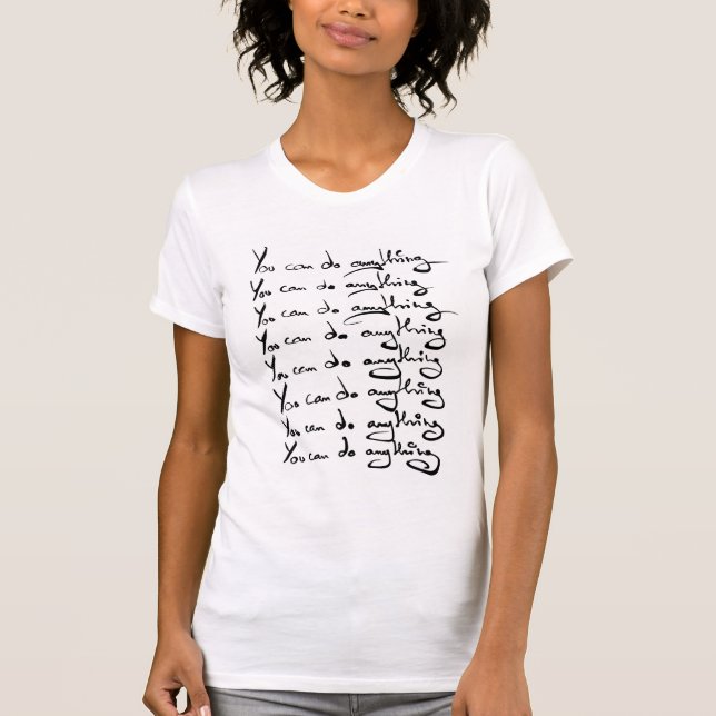 Du KANNST ALLES TUN! inspirierendes Zitat T-Shirt (Vorderseite)