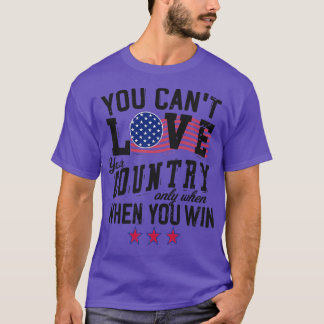 Du kannst dein Land nicht nur lieben, wenn du gewi T-Shirt