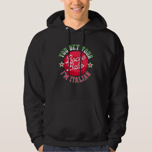 Du kannst deine Bocciabälle wetten, ich bin Italie Hoodie
