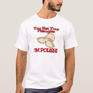 Du kannst deine Pierogi verwetten, dass ich Pole b T-Shirt