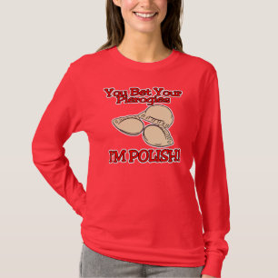 Du kannst deine Pierogi verwetten, dass ich Pole b T-Shirt