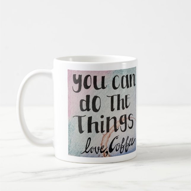 Du kannst die Dinge tun, Liebe, Kaffee Kaffeetasse (Links)