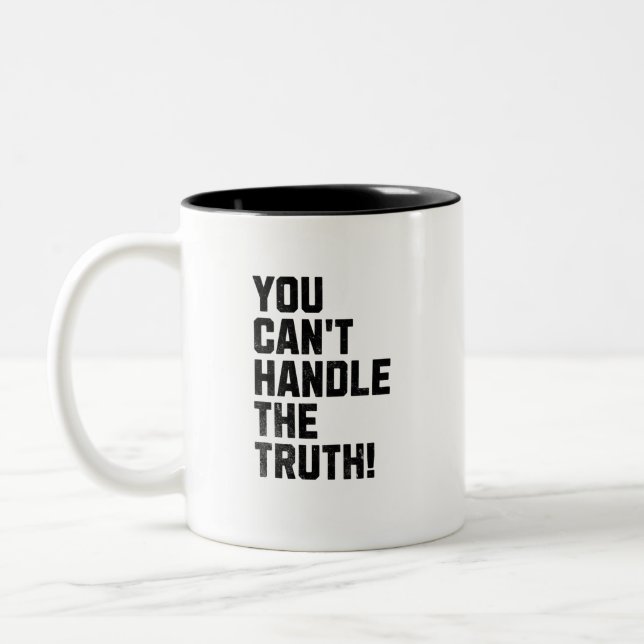 Du kannst die Wahrheit nicht bewältigen! Zweifarbige Tasse (Links)