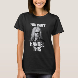 Du kannst diese lustige klassische Komponistin nic T-Shirt