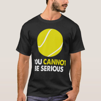 Du kannst es nicht ernst meinen Super 1970er Retro T-Shirt