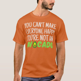 Du kannst es nicht jedem glücklich machen, dass du T-Shirt