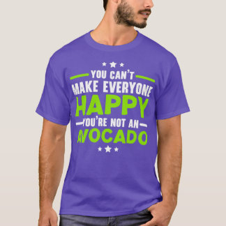 Du kannst es nicht jedem glücklich machen, dass du T-Shirt