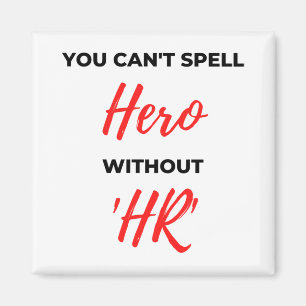 Du kannst Helden nicht ohne 'HR' 2 buchstabieren Magnet