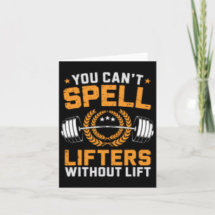 Du kannst keine Lifter ohne Aufzug zum Sport mache Karte