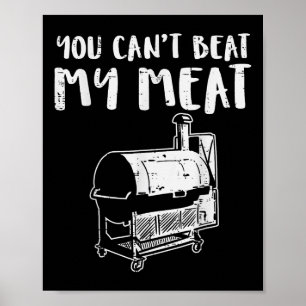 Du kannst mein Fleisch nicht schlagen Lustiger Bbq Poster