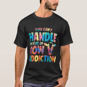 Du kannst mein Maß an Kuhsucht nicht verkraften M T-Shirt