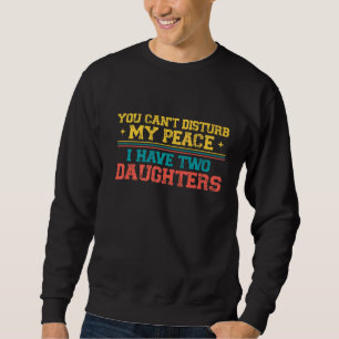Du kannst meinen Frieden nicht stören, ich habe zw Sweatshirt