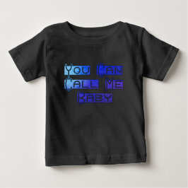 Du kannst mich Baby nennen T-shirt
