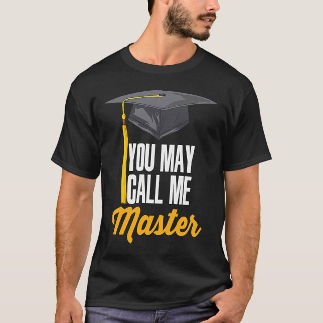 Du kannst mich Master Degree Abschluss nennen T-Shirt (Vorderseite)