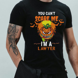 Du kannst mich nicht erschrecken, ich bin Anwalt, T-Shirt