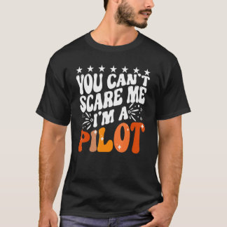 Du kannst mich nicht erschrecken, ich bin ein Flug T-Shirt