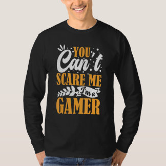 Du kannst mich nicht erschrecken, ich bin ein Game T-Shirt