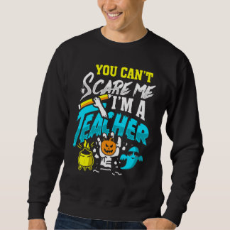 Du Kannst Mich Nicht Erschrecken Ich Bin Ein Lehre Sweatshirt