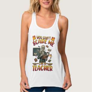 Du Kannst Mich Nicht Erschrecken Ich Bin Lehrer Mu Tank Top