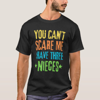 Du kannst mich nicht erschrecken, ich habe drei Ni T-Shirt