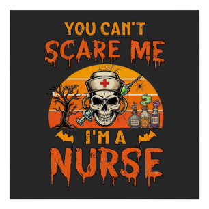 Du kannst mich nicht erschrecken Krankenschwester Poster