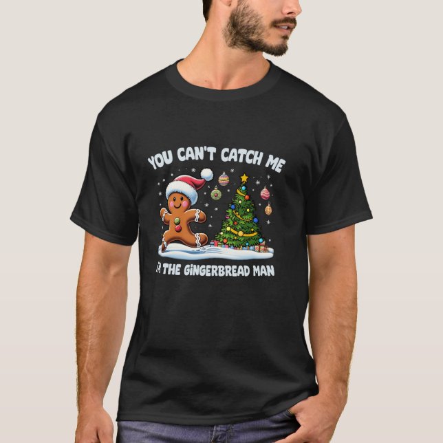 Du kannst mich nicht fangen, ich bin der Lebkuchen T-Shirt (Vorderseite)