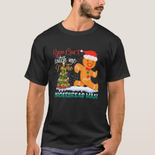 Du kannst mich nicht fassen, ich bin der Lebkuchen T-Shirt