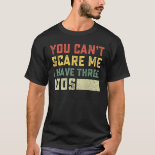 Du Kannst Mich Nicht Schrecklich Machen Ich Habe D T-Shirt