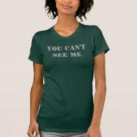 "Du kannst mich nicht sehen" T - Shirt der Frauenv
