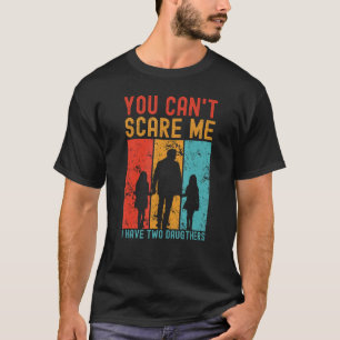 Du kannst mir keine Angst machen, dass ich zwei Tö T-Shirt