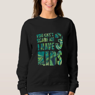 Du kannst mir keine Sorgen machen, ich habe 3 Kind Sweatshirt