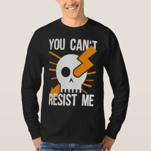 Du kannst mir nicht als Elektriker widerstehen T-Shirt